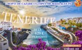 TENERIFE – pachete de la 629 €/persoană!