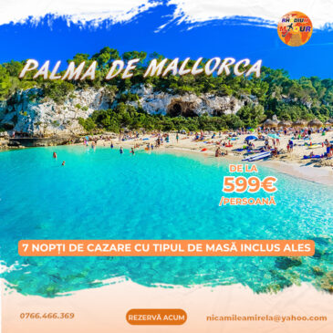 PALMA DE MALLORCA – pachete de la 599 €/persoană!